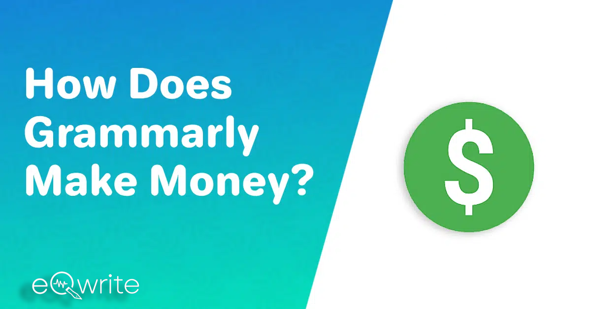 How Does Grammarly Make Money