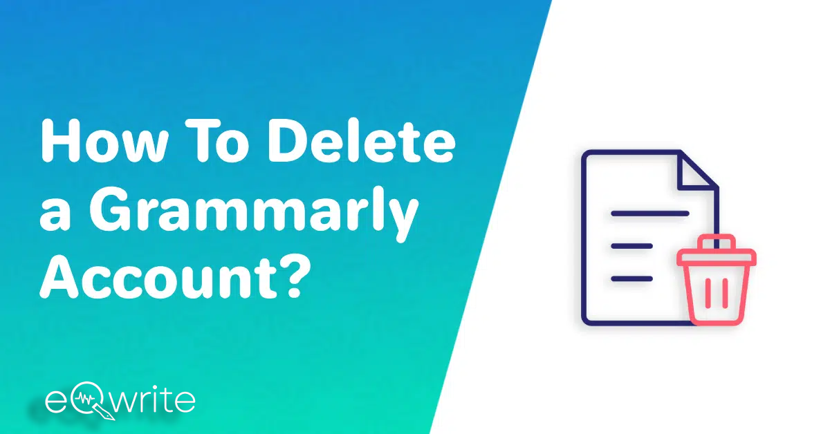 How To Delete a Grammarly Account