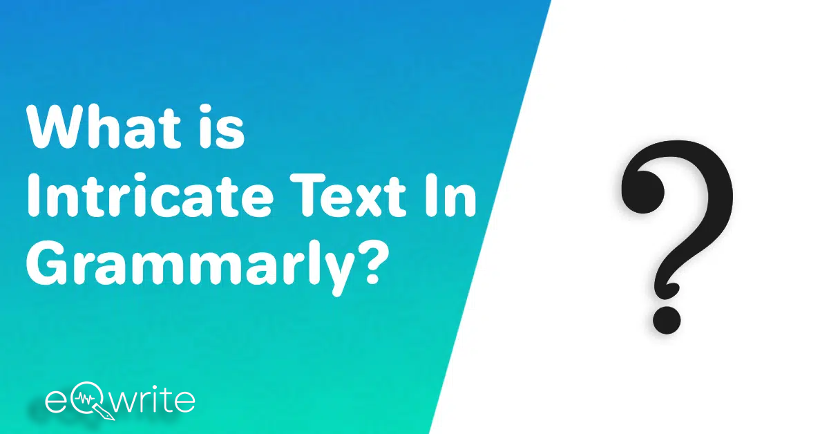 What is Intricate Text In Grammarly