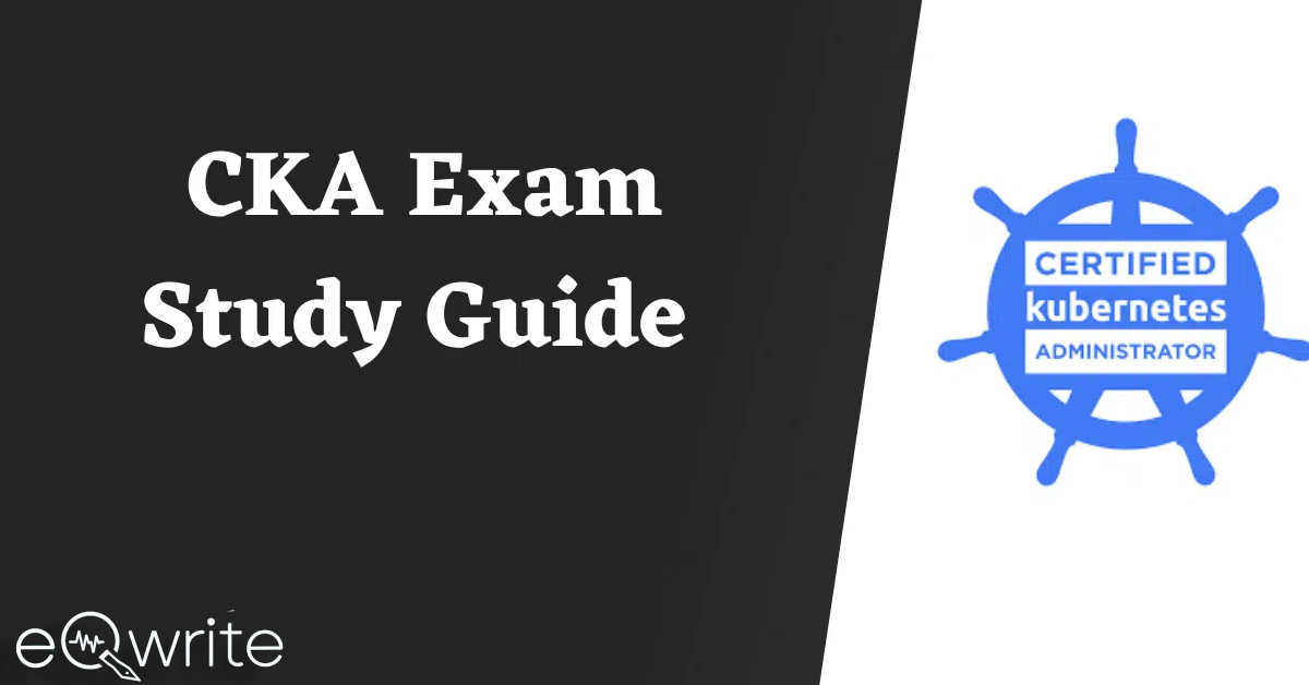 CKA Exam Study Guide