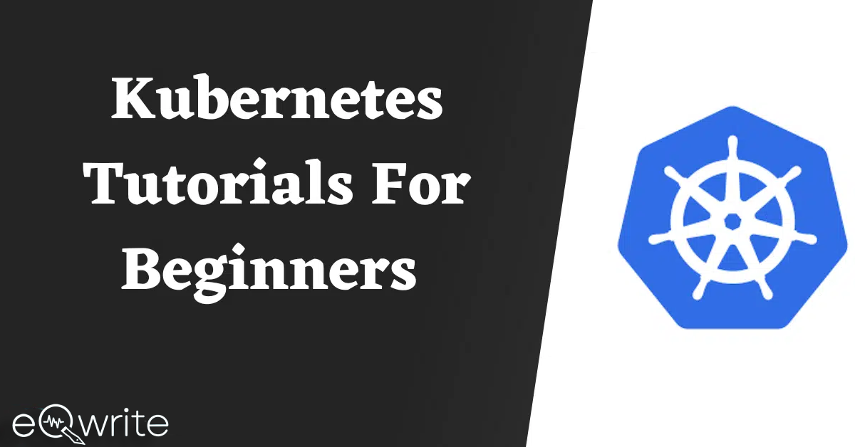 Kubernetes Tutorials For Beginners