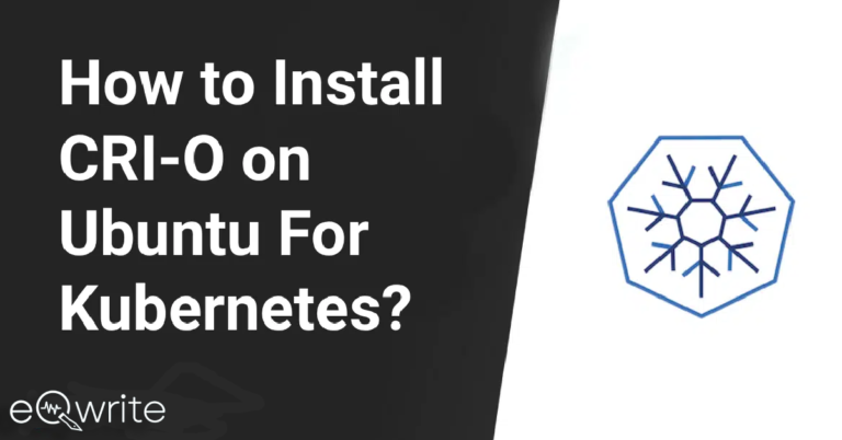 How to Install CRI-O on Ubuntu For Kubernetes